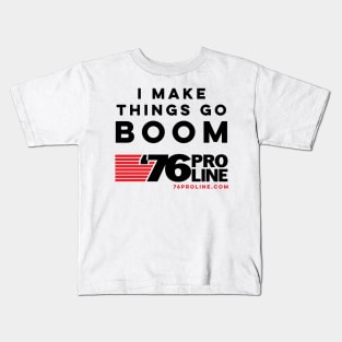 I Make Things Go Boom (Black Text) Kids T-Shirt
